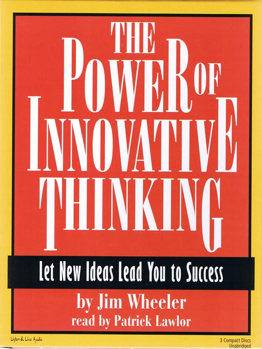 Title details for The Power of Innovative Thinking by Jim Wheeler - Available